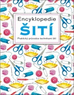 Encyklopedie šití - Praktický průvodce technikami šití - cena, porovnanie