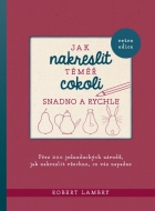 Jak nakreslit téměř cokoli snadno a rychle