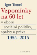Vzpomínky na 60 let v oboru sociální politiky, správy a práva 1955-2015 - cena, porovnanie