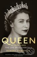 Queen of Our Times: The Life of Elizabeth II - cena, porovnanie