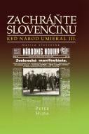 Zachráňte slovenčinu - Keď národ umieral III