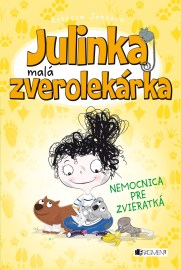 Julinka - malá zverolekárka 4: Nemocnica pre zvieratká