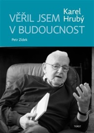 Věřil jsem v budoucnost