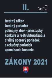 Zákony 2021 II. C - Trestné právo, Exekučný poriadok, Správne právo a súdne spory