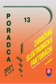 Poradca 13/2021 - Zaručená elektronická fakturácia - nový zákon s komentárom