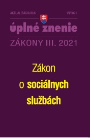 Zákony 2021 III aktualizácia III 6 - Zákon o sociálnych službách