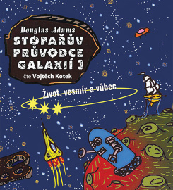 Stopařův průvodce Galaxií 3 - audiokniha