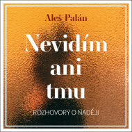 Nevidím ani tmu (1x Audio na CD) - cena, porovnanie