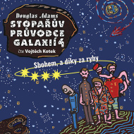 Stopařův průvodce Galaxií 4 - audiokniha - cena, porovnanie