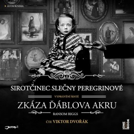 Sirotčinec slečny Peregrinové: Zkáza Ďáblova akru (audiokniha)