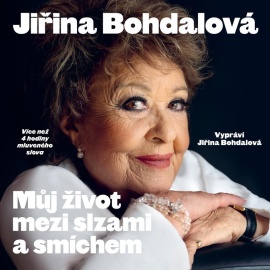 Jiřina Bohdalová: Můj život mezi slzami a smíchem - audiokniha