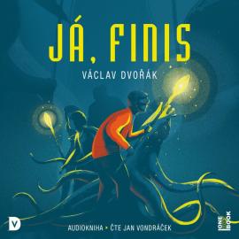 Já, Finis - audiokniha