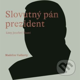 Slovutný pán prezident (audiokniha)