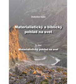 Materialistický a biblický pohľad na svet 1.diel