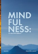 Mindfulness: Co vám ještě neřekli? - cena, porovnanie