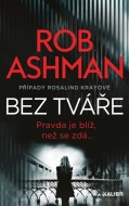 Bez tváře - Rob Ashman - cena, porovnanie