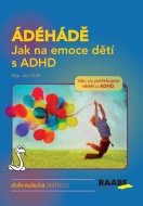 ÁDÉHÁDĚ - Jak na emoce dětí s ADHD - cena, porovnanie