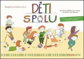 Děti spolu - Magadlena Bořkovcová