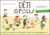 Děti spolu - Magadlena Bořkovcová - cena, porovnanie