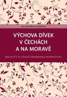 Výchova dívek v Čechách a na Moravě - cena, porovnanie