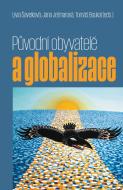 Původní obyvatelé a globalizace - cena, porovnanie
