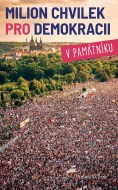 Milion chvilek pro demokracii v památníku - cena, porovnanie