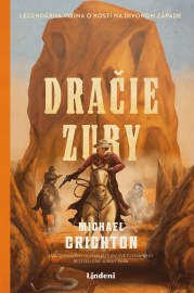 Dračie zuby - Michael Crichton