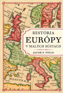 História Európy v malých sústach - cena, porovnanie