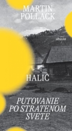 Halič. Putovanie po stratenom svete