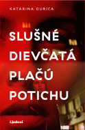 Slušné dievčatá plačú potichu - cena, porovnanie