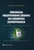 Prevencia negatívneho zásahu do súkromia zamestnanca - cena, porovnanie