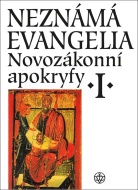 Neznámá evangelia. Novozákonní apokryfy I. - cena, porovnanie