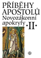 Příběhy apoštolů Novozákonní apokryfy II. - cena, porovnanie