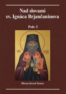 Nad slovami sv. Ignáca Brjančaninova: Pole 2 - cena, porovnanie