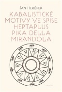 Kabalistické motivy ve spise Heptaplus Pika della Mirandola - cena, porovnanie