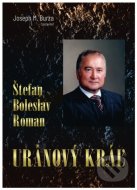 Štefan Boleslav Roman - Uránový kráľ - cena, porovnanie