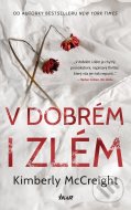 V dobrém i zlém - Kimberly McCreight - cena, porovnanie