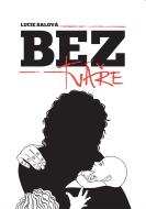 Bez tváře - cena, porovnanie