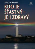 Kdo je šťastný - je i zdravý - cena, porovnanie