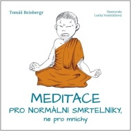 Meditace pro normální smrtelníky, ne pro mnichy - cena, porovnanie