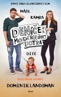 Deníček moderního fotra aneb Proč by muži neměli mít děti - cena, porovnanie