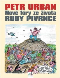 Nové fóry ze života Rudy Pivrnce