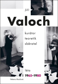 Jiří Valoch kurátor teoretik sběratel