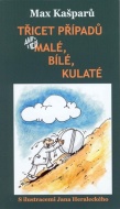 Třicet případů, aneb malé, bílé, kulaté - cena, porovnanie