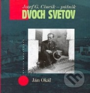 Jozef G. Cincík – Pútnik dvoch svetov - cena, porovnanie