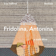 Fridolína, Antonína a malá Mína - cena, porovnanie