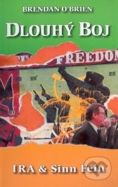 Dlouhý boj - IRA & Sinn Féin