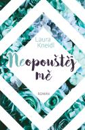 Neopouštěj mě - Laura Kneidl - cena, porovnanie