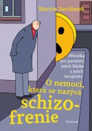 O nemoci, která se nazývá schizofrenie - cena, porovnanie