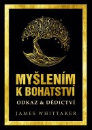 Myšlením k bohatství: Odkaz & Dědictví - cena, porovnanie